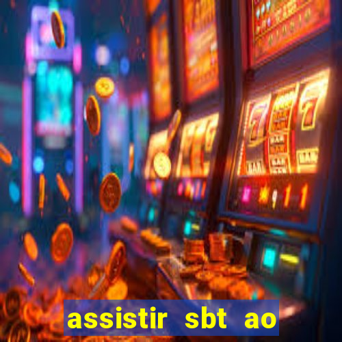 assistir sbt ao vivo sp